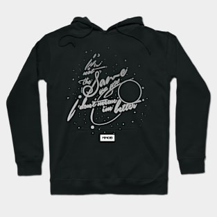 I'm Not the Same as You (black) Hoodie